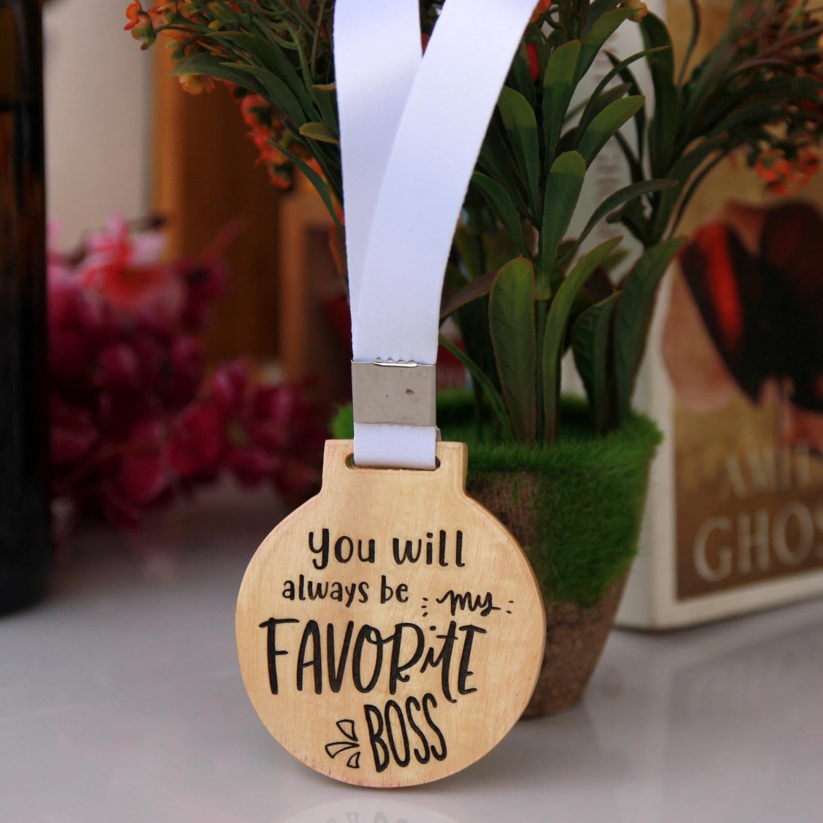 You Will Always Be My Favorite Boss Wooden Medal. Trophy medals make the best boss gifts, farewell gift for boss and birthday gift for boss.