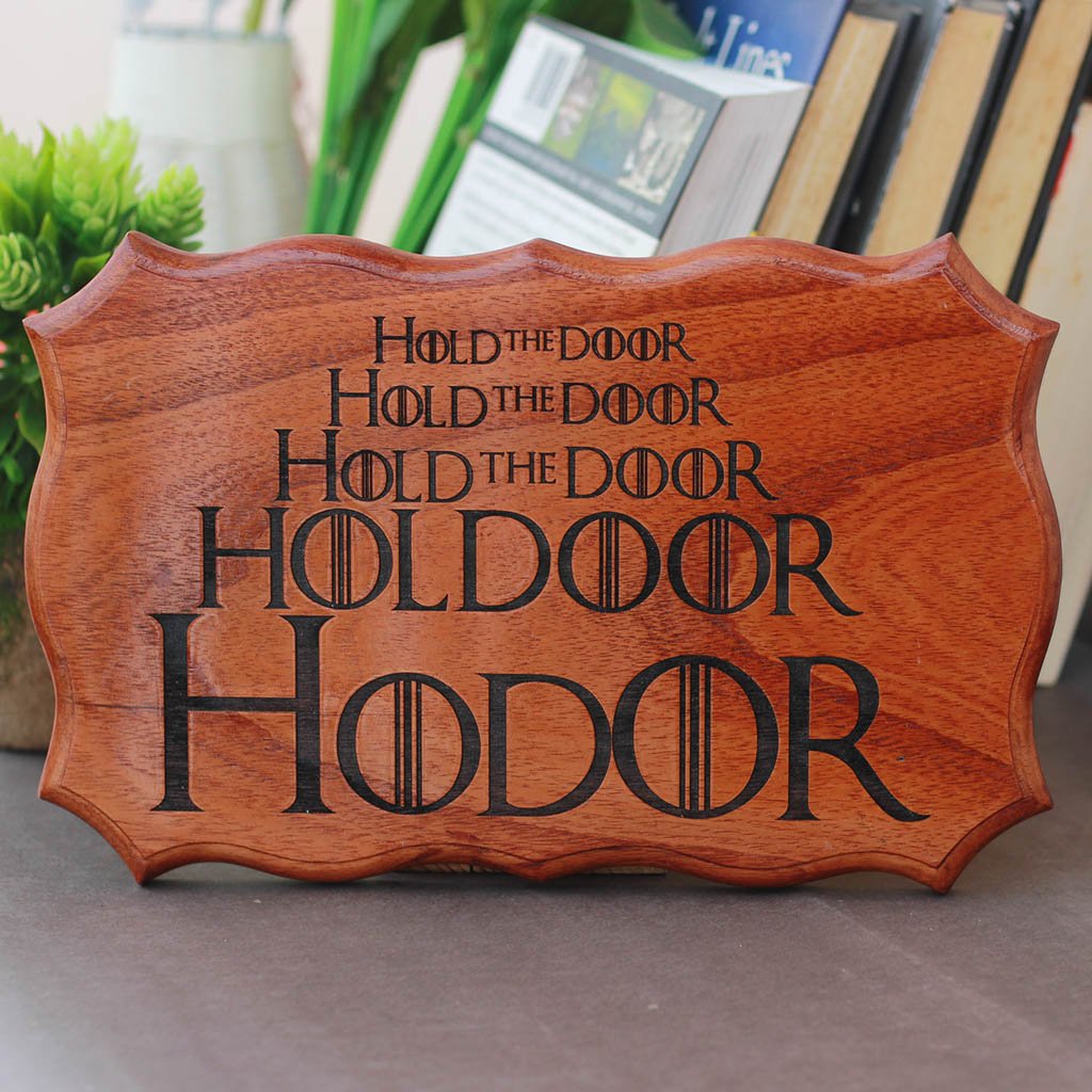 Hold The Door Hodor - Personalized Wood Sign for GOT fans - Best Gifts for Game of Thrones fans by Woodgeek Store