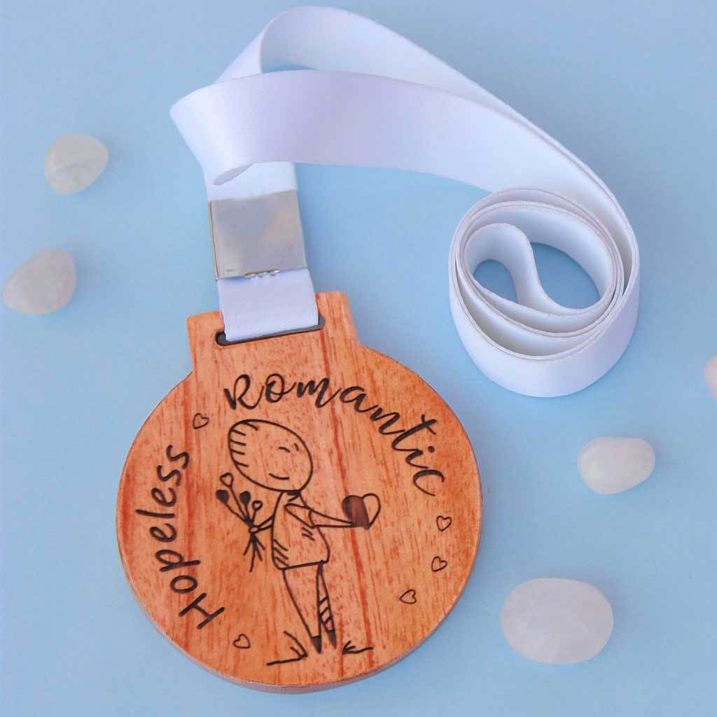 Hopeless Romantic Wooden Medal With Ribbon - Funny Medal Engraved on Birch Wood or Mahogany Wood - This is the best romantic gift
