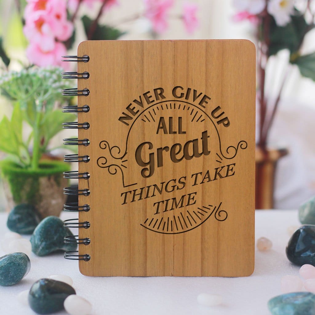 Inspirational Notebook - Motivational Journal - Wooden Notebook - Wood Journal - Personalized Notebook - Never Give Up. All Great Things Take Time - Bamboo Wood Notebook