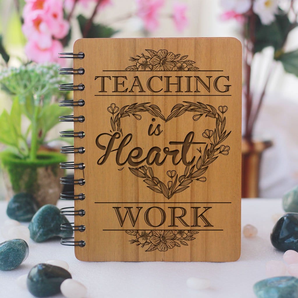 Teaching is Heart Work - Personalized Wooden Notebook