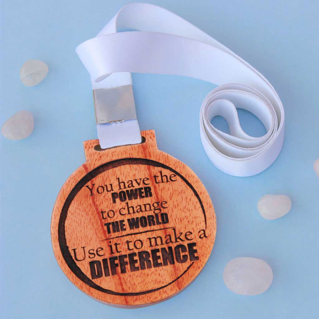 You Have The Power To Change The World. Use It To Make A Difference Wooden Medal - An Inspirational Gift For Employees and Colleagues. This Custom Medal Is Also The Best Inspirational Gift For A Loved One.  Buy More Unique Engraved Gifts Online From The Woodgeek Store.