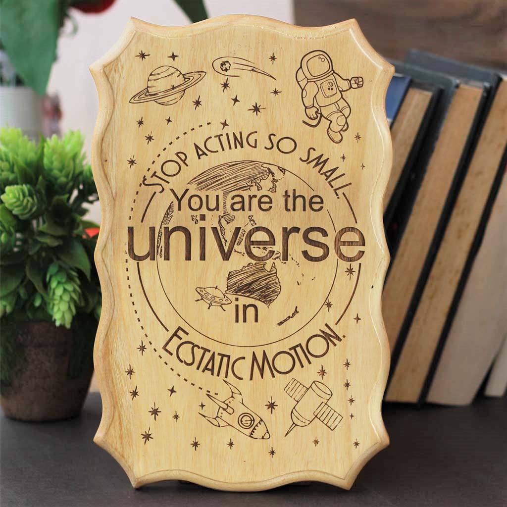 Stop acting so small. You are the universe in ecstatic motion - Rumi Quotes on Wood - Wooden Signs - Inspirational Wood Signs - Wood Signs with Sayings - Woodgeek Store