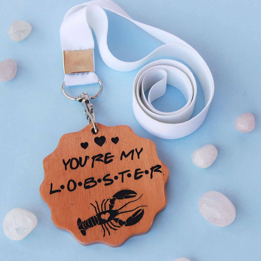 You're My Lobster Wooden Medal - Funny Medal Awards For Your Partner, Friends or Family - Medal With Ribbon - This is a unique gift for the person you love