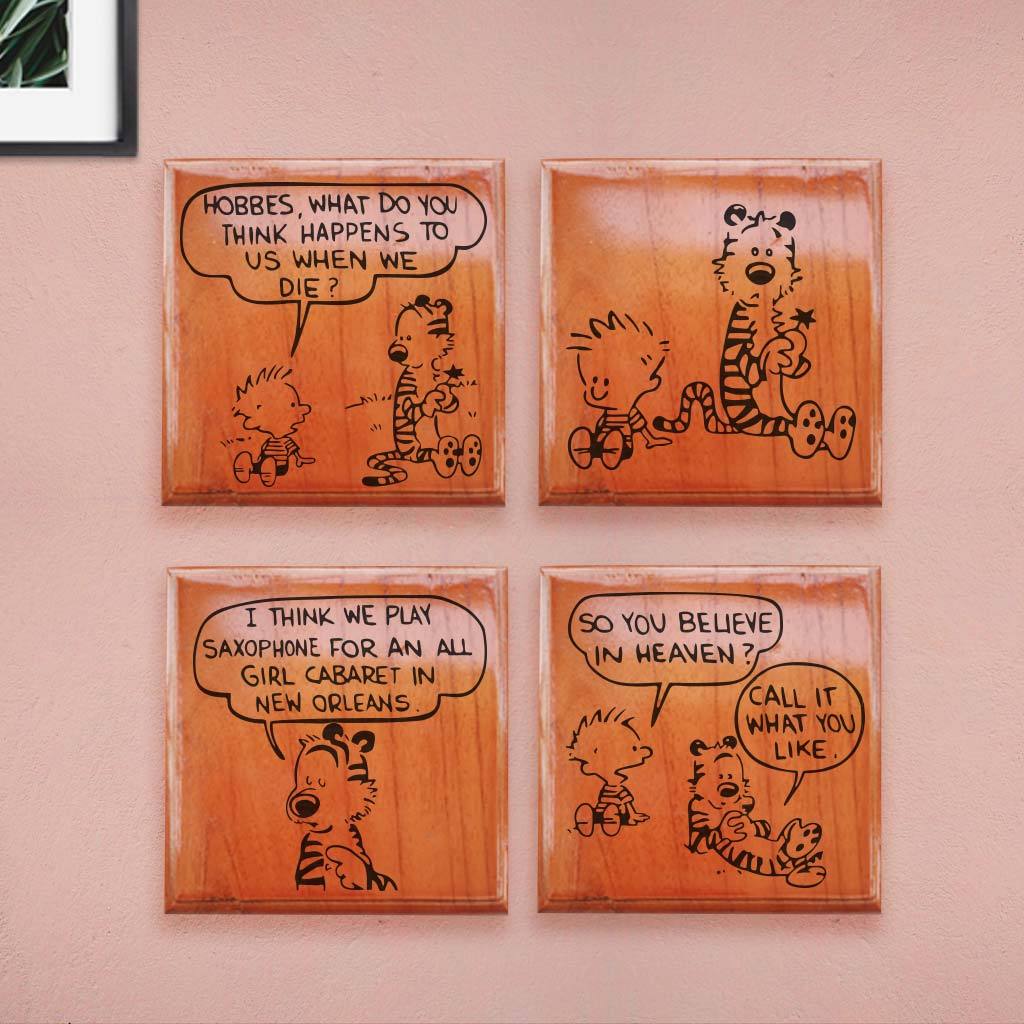  Calvin: What do you think happens to us when we die? Hobbes: I think we play saxophone for an all girl cabaret in New Orleans. Calvin: So you believe in Heaven? Hobbes: Call it what you like. Best Calvin & Hobbes Merchandise - Calvin & Hobbes Comic strip Engraved On Wooden Crossword Blocks - This Calvin & Hobbes Wall Art Makes The Best Gifts for Calvin & Hobbes Fans.