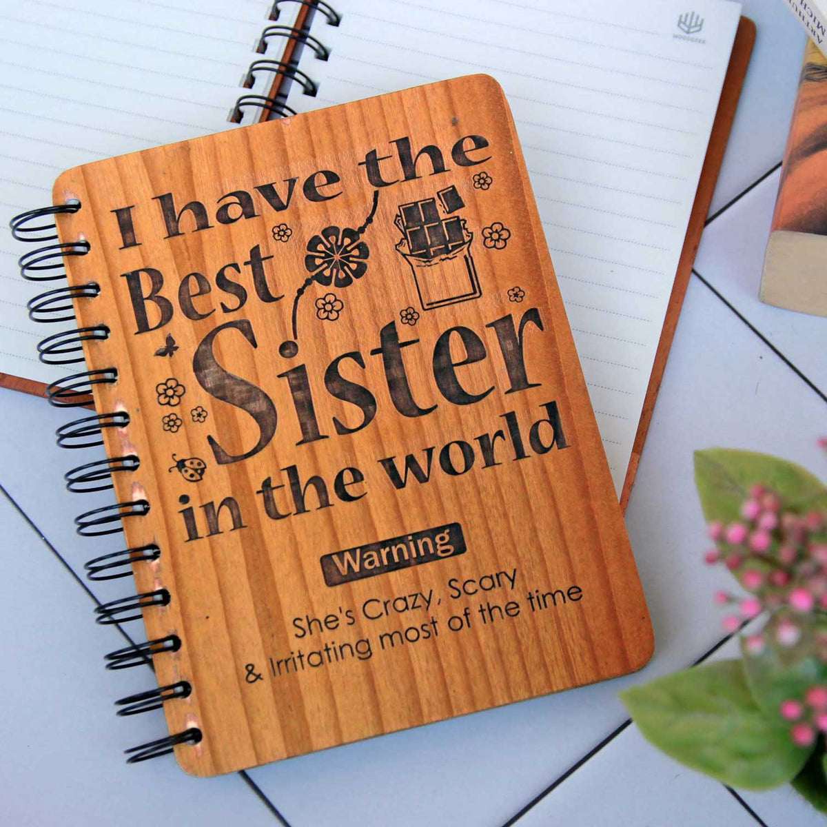 I have the best sister. She&#39;s crazy &amp; scary most of the time - Personalized Wood Diary