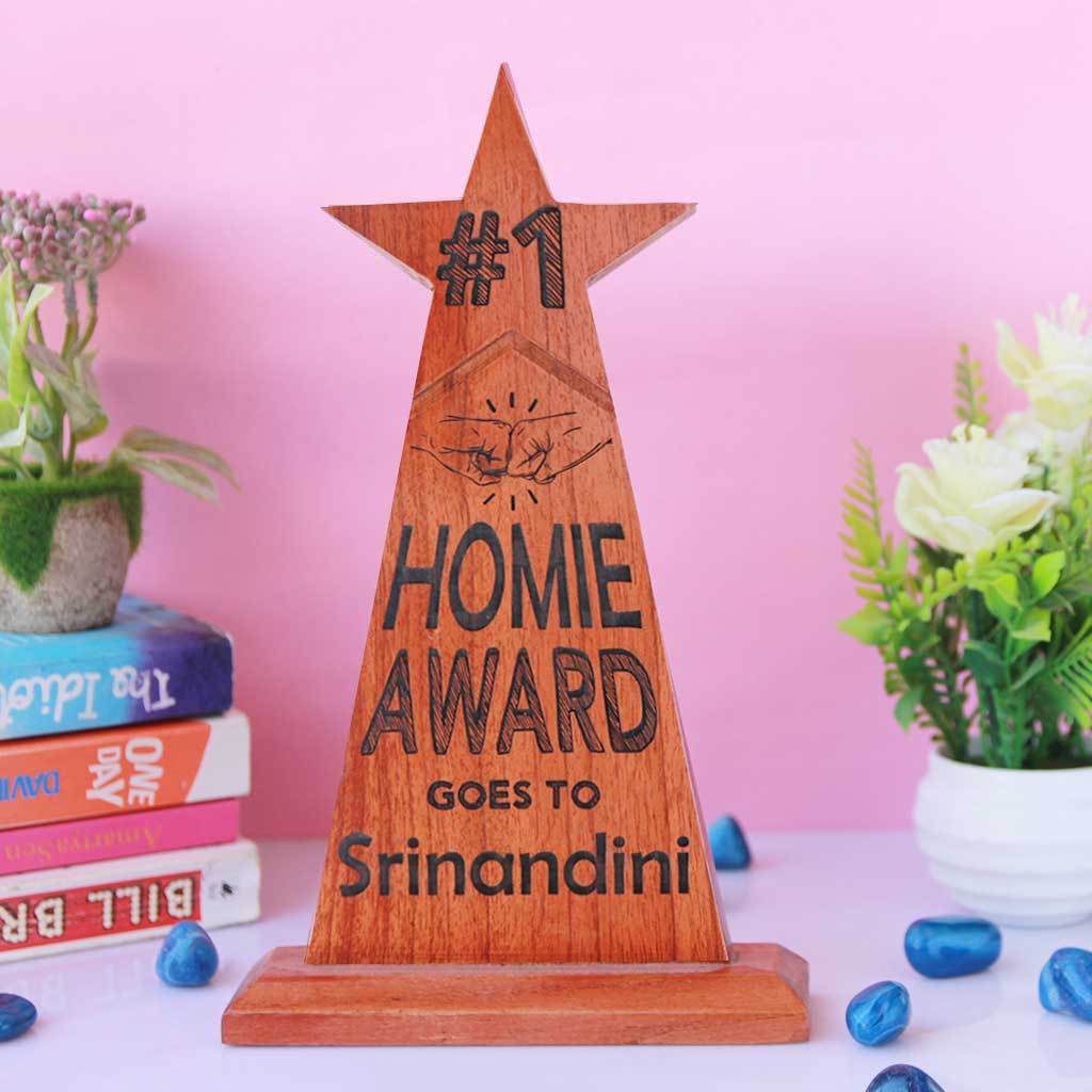 #1 Homie Star Trophy. A wooden trophy for your #1 homie. This best friend trophy makes great personalised gifts for friends. A custom award engraved with your best friend's name.