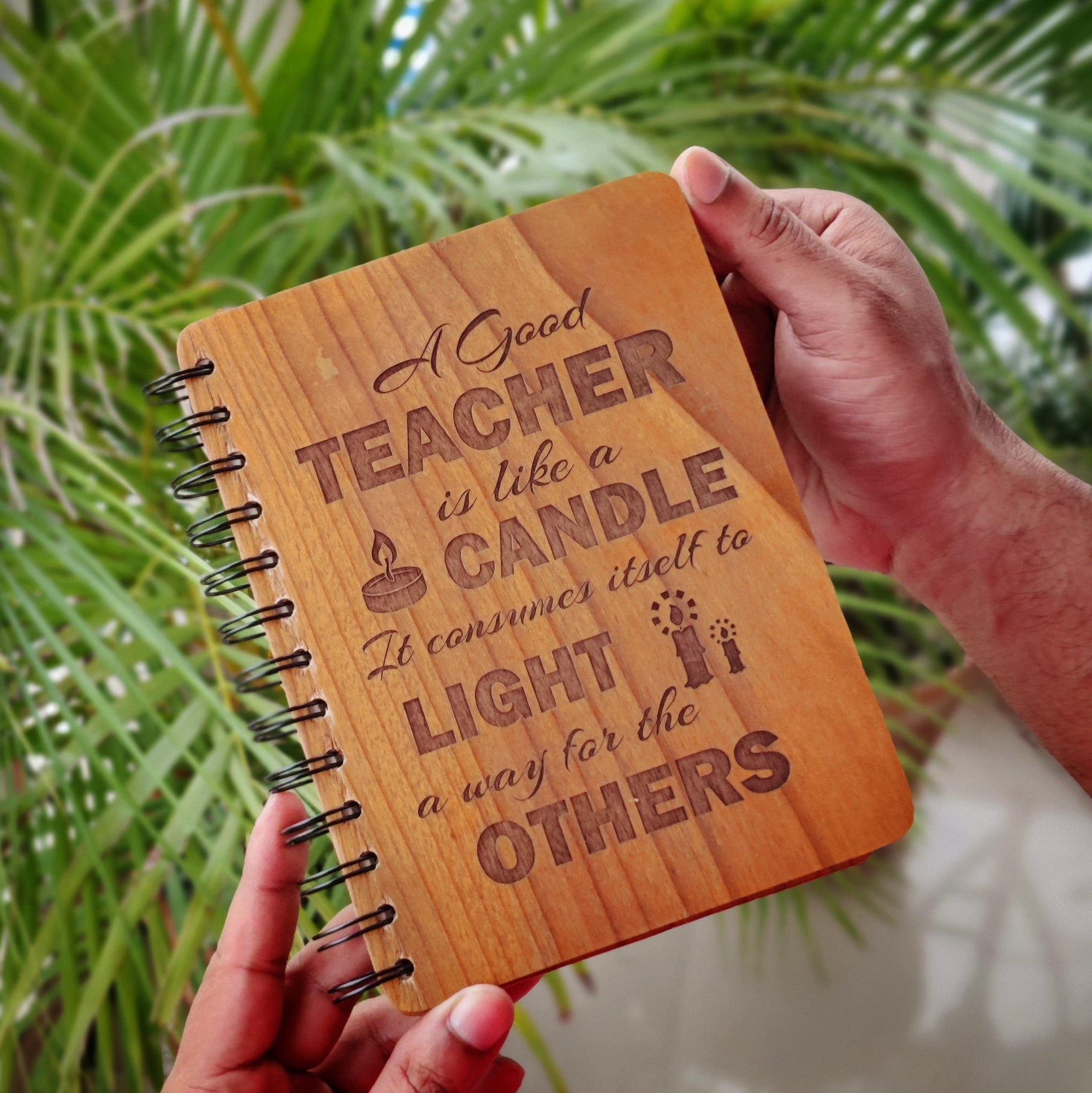A Good Teacher Is Like A Candle - Personalized Wooden Notebook