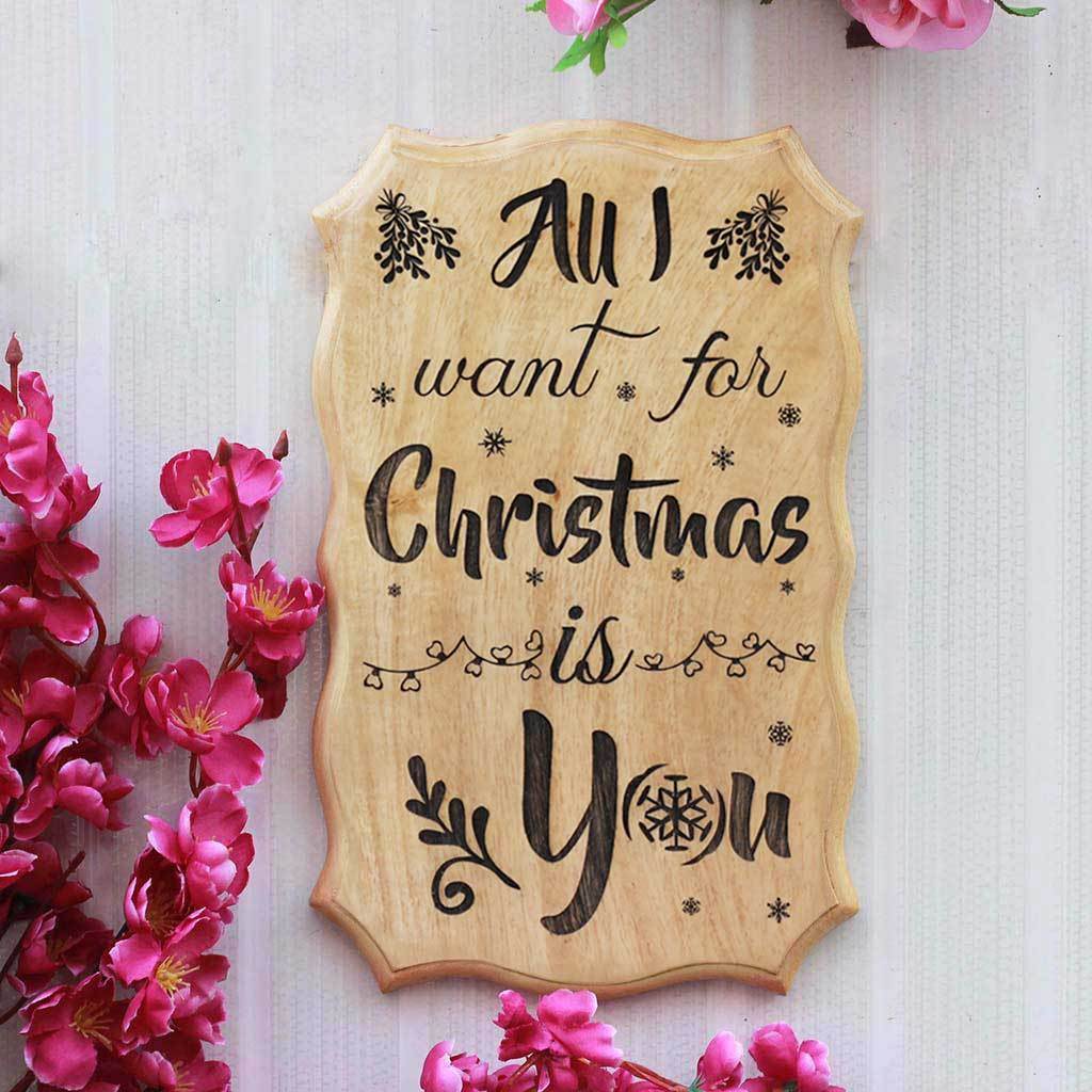 All I Want For Christmas Is You - Carved Wooden Signs With Sayings - Unique Christmas Gifts by Woodgeek Store - Christmas Present Ideas - Rustic Wood Signs