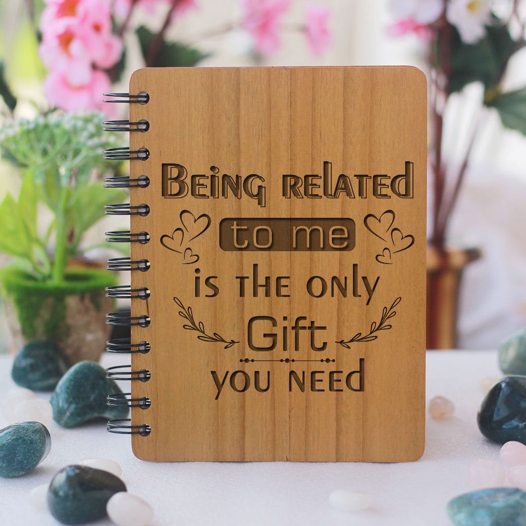 Being Related To Me Is The Only Gift You Need Wooden Notebook For Brothers & Sisters. This personalized diary makes unique brother/sister gifts and rakhi gifts. This Spiral Notebook Is A Fun Brother/Sister Gifts - Woodgeek Store