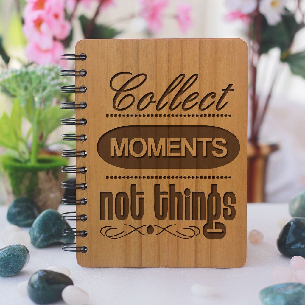 Collect moments, not things - Personalized Wooden Notebook