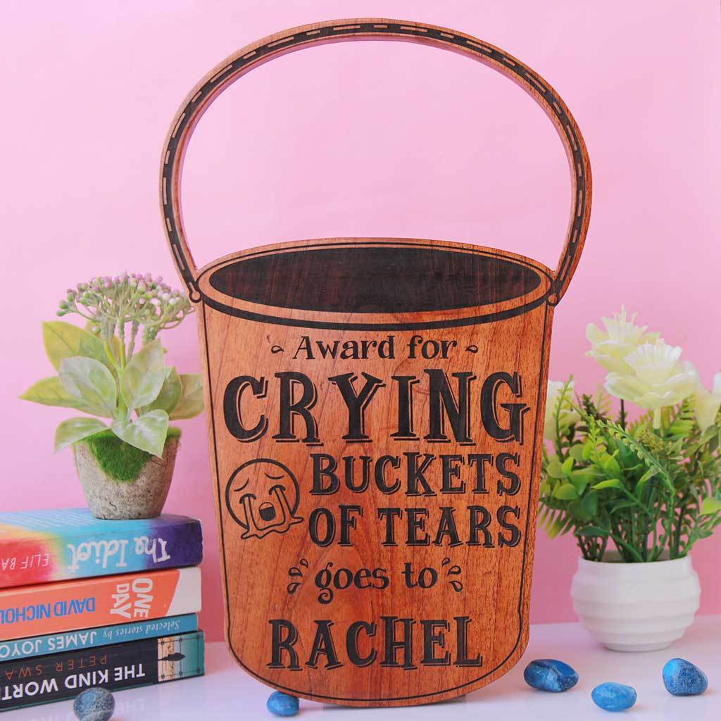 Award for Crying Buckets of Tears. This wooden trophy custom engraved with a name is makes great gifts for friends. A funny gift for a cry baby.