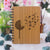 Dandelion -  wood notebook