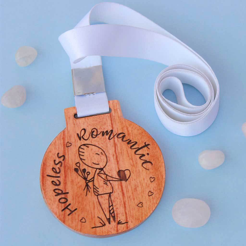 Hopeless Romantic Wooden Medal With Ribbon - Funny Medal Engraved on Birch Wood or Mahogany Wood - This is the best romantic gift