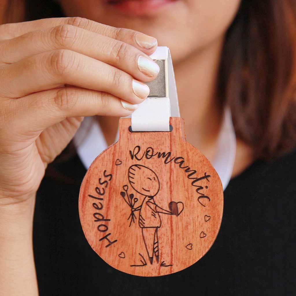 Hopeless Romantic Wooden Medal With Ribbon - Funny Medal Engraved on Birch Wood or Mahogany Wood - This is the best romantic gift