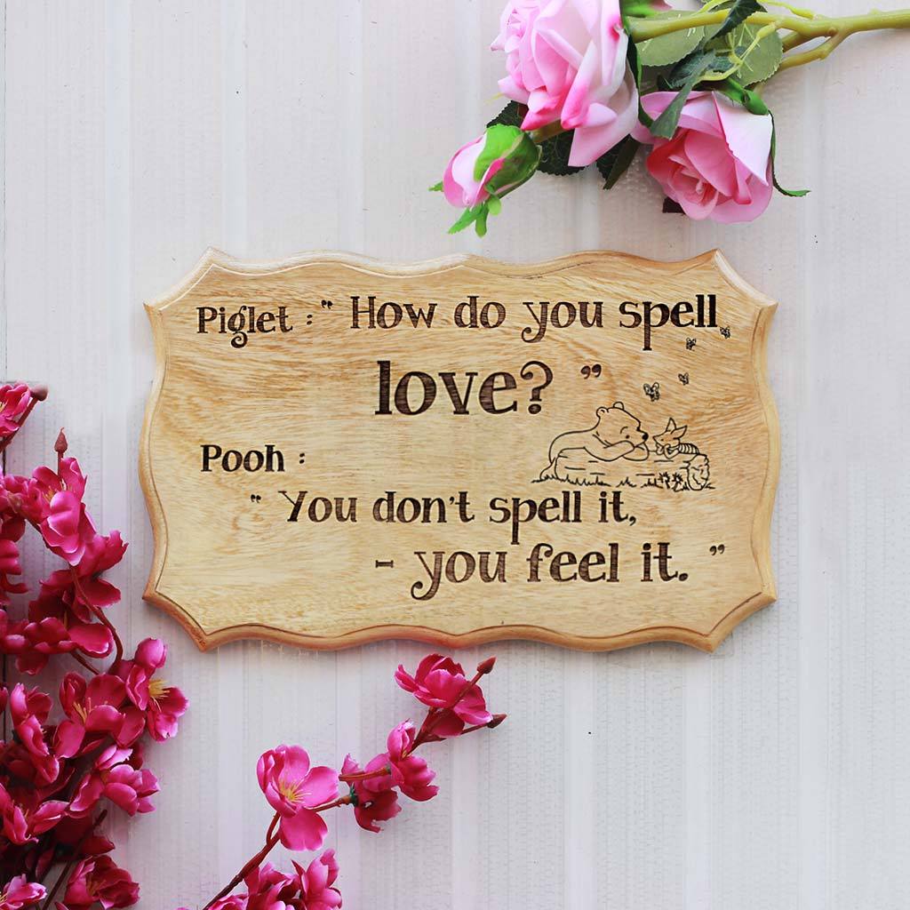 Winnie The Pooh - You don&#39;t spell love you feel it - Wooden Signs with sayings - Woodgeek Store