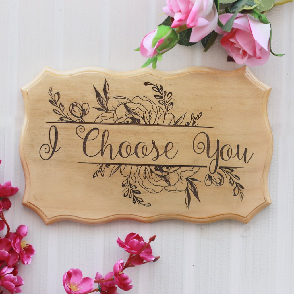 I Choose You Wood Sign with Love Quotes -  Wedding Signs &amp; Decor - Romantic Gifts for Valentine&#39;s Day by Woodgeek Store