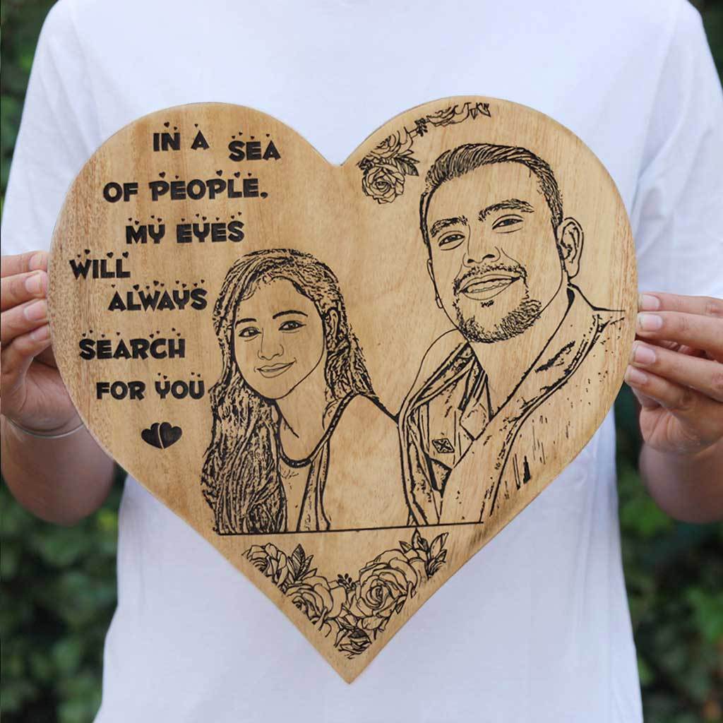 In a sea of people, my eyes will always search for you Wooden Photo Frame - Personalized Heart Shaped Wooden Poster Engraved With A Photo - Woodgeek Store