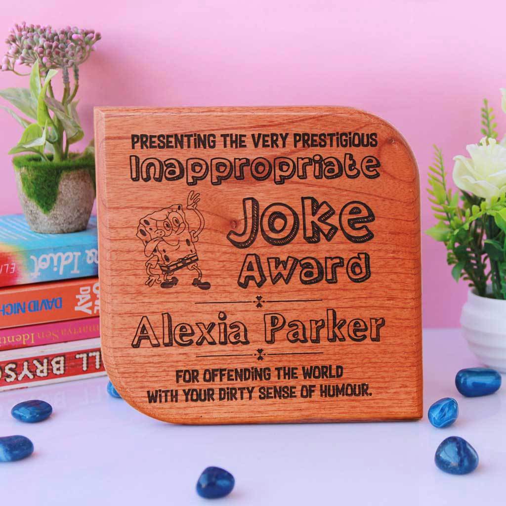 Inappropriate Joke Award Wooden Trophy - This custom award is a funny gift for friends.
