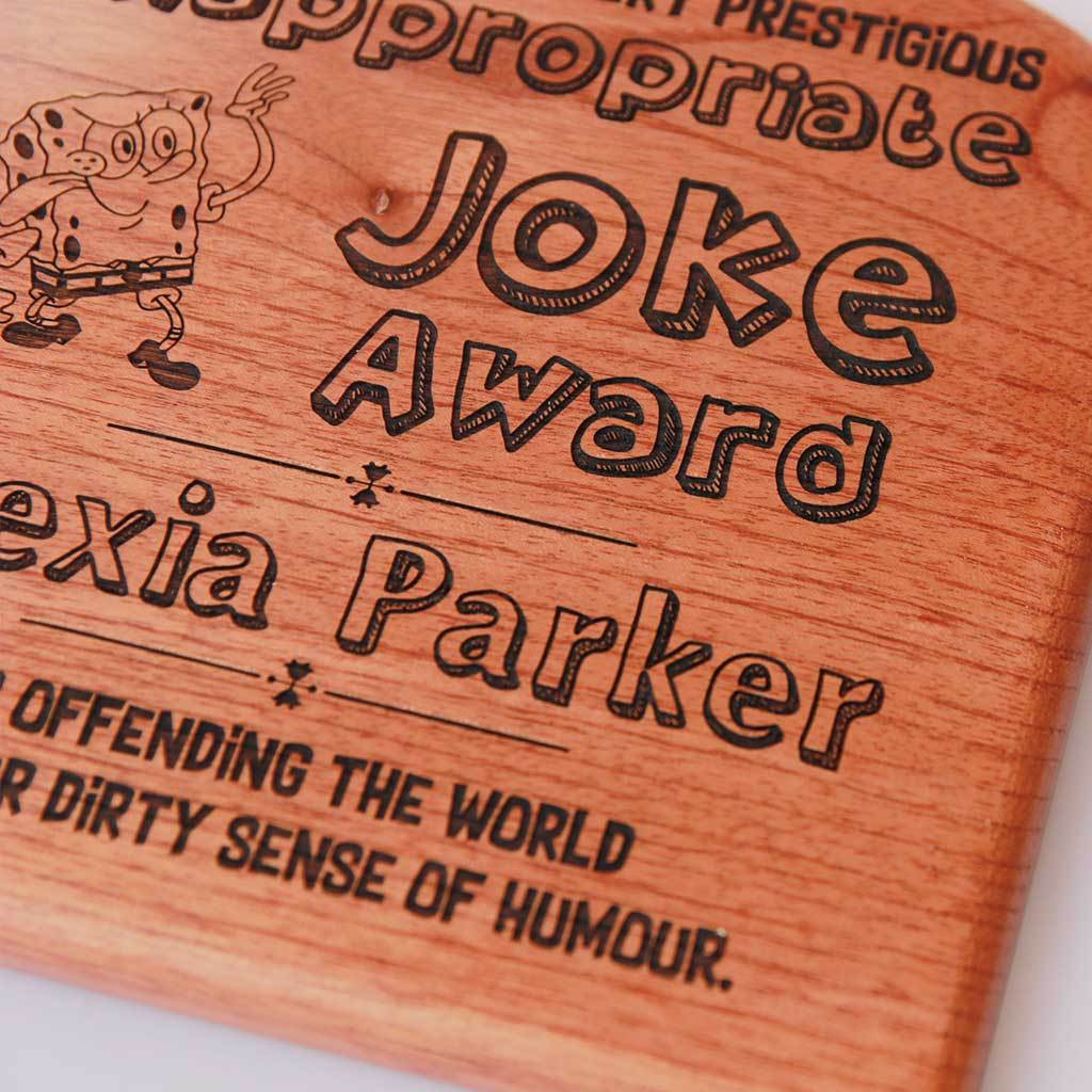 Inappropriate Joke Award Wooden Trophy - This custom award is a funny gift for friends.