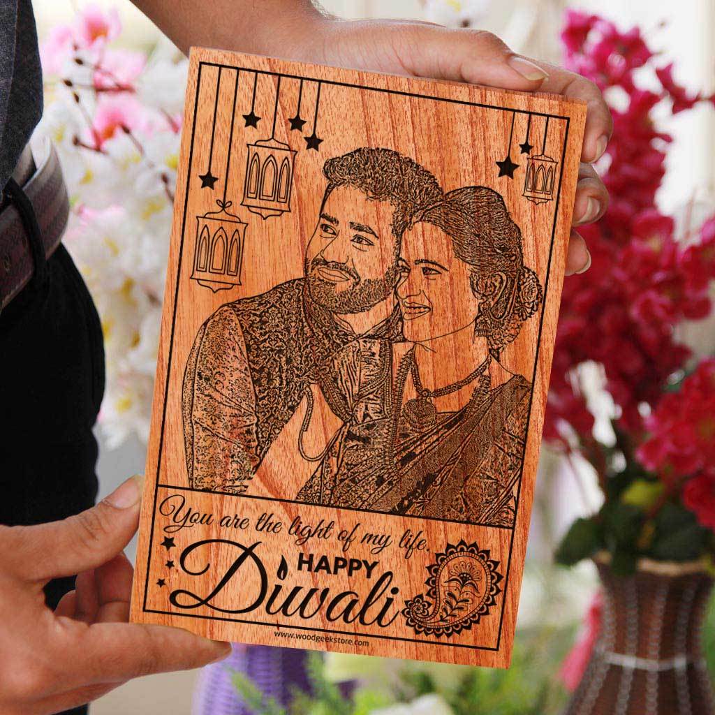 Photo On Wood Engraved With Diwali Wishes: You are the light of my life. Happy Diwali Gift. Wood engraved photo is a unique Diwali gift for girlfriend, Diwali gift for wife, Diwali gift for boyfriend or Diwali gift for husband. Looking for Diwali Gifts Online? This Wooden Plaque is The Best Photo Gift.
