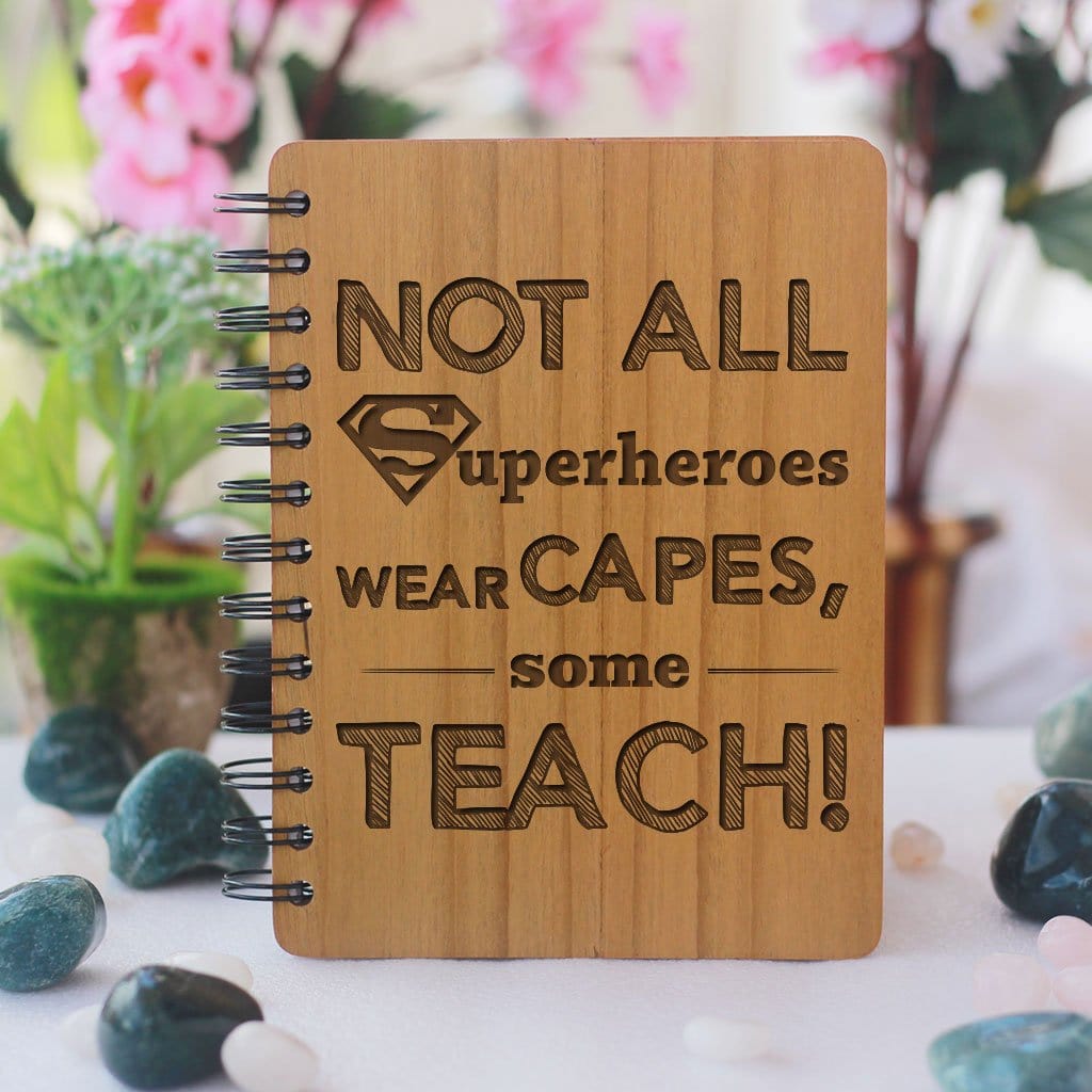 Wooden Notebook - Not all superheroes wear capes, some teach - Bamboo Wood Journal - Teacher Appreciation Gifts - Teacher&#39;s Day Gifts - Woodgeek Store