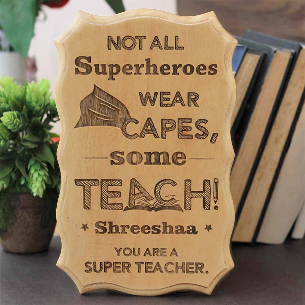 Not All Superheroes Wear Capes, Some Teach - Custom Carved Wood Signs - Gifts For Teachers by Woodgeek Store