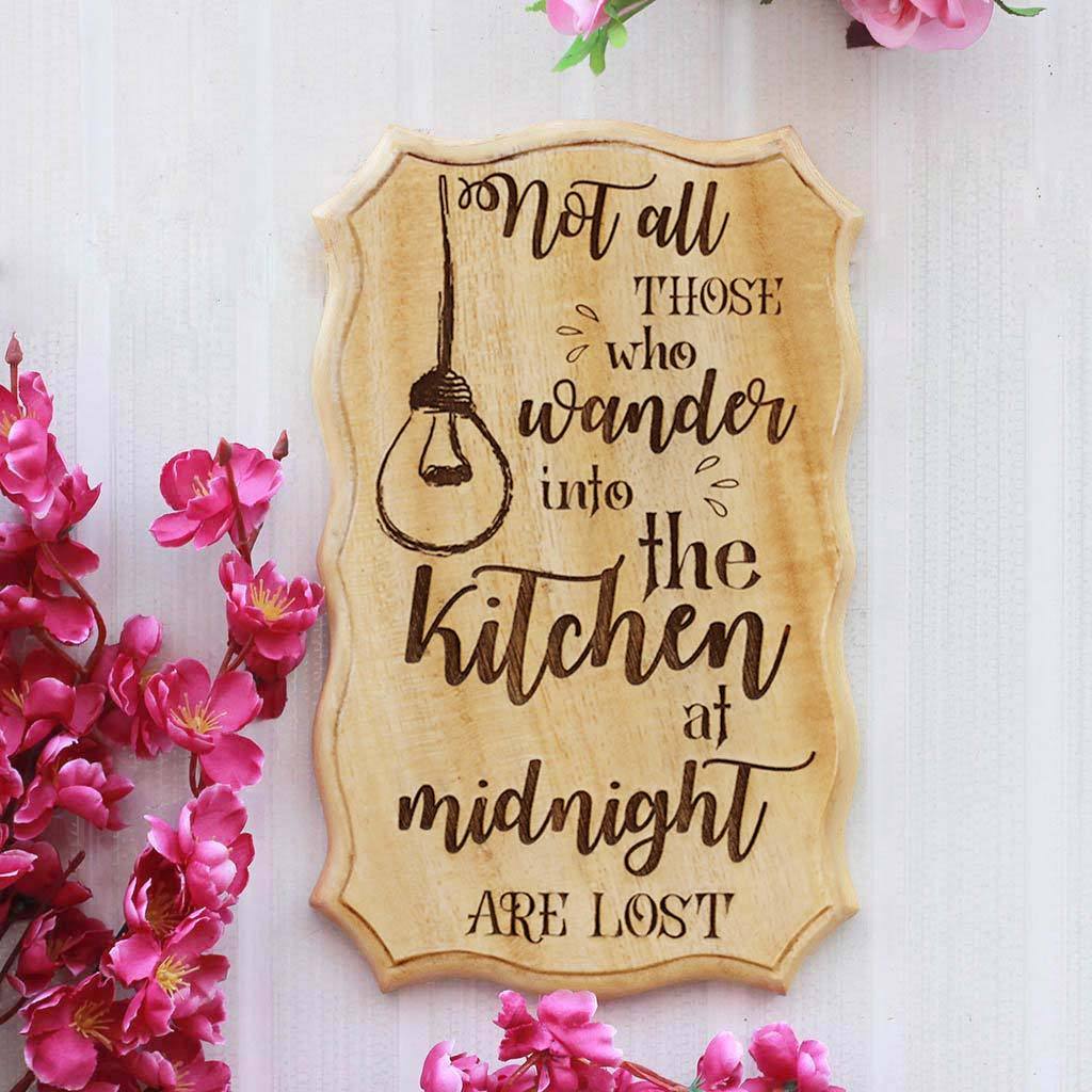 Not All Those Who Wander Into The Kitchen At Midnight Are Lost - Funny Signs - Wooden Wall Signs - Woodgeek Store