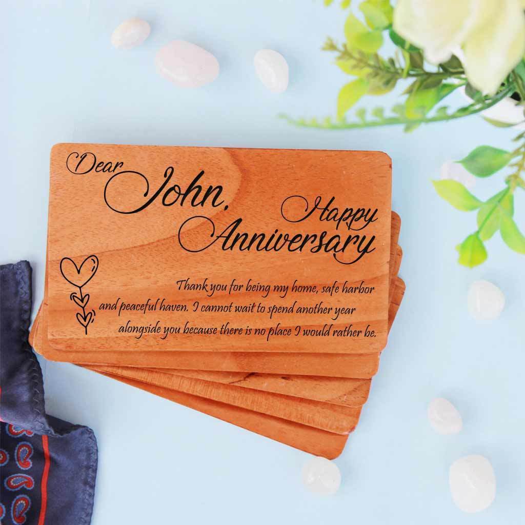 Happy Anniversary! Thank you for being my home, safe harbor and peaceful haven. I cannot wait to spend another year alongside you because there is no place I would rather be. - Personalized Anniversary Cards. A Set Of Wooden Anniversary Cards Customized With Your Own Anniversary Wishes. Wooden cards gifted as anniversary cards for husband, anniversary cards for wife, anniversary cards for parents, anniversary cards for friends, anniversary cards for boyfriend, anniversary cards for girlfriend.