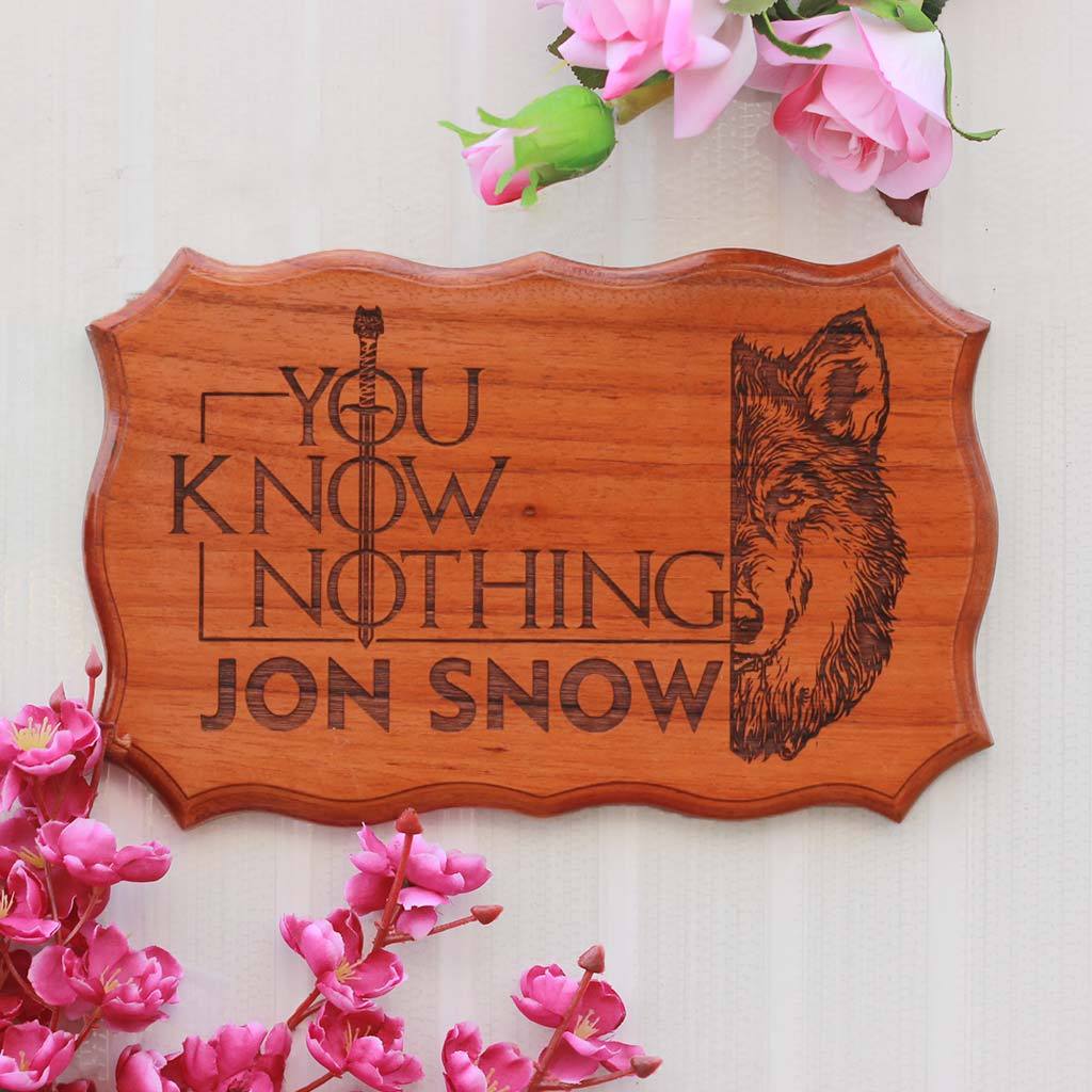 You know nothing, Jon Snow - Personalized Wood Sign for GOT fans - Best Gifts for Game of Thrones fans by Woodgeek Store
