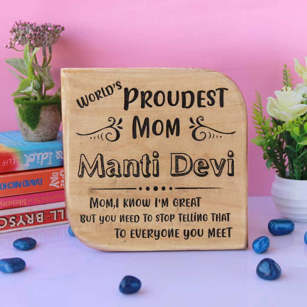 World's Proudest Mom Award Wooden Trophy. Looking for Unique Mother's Day Gift? This Customized Wooden Plaque will make a cool Gift For Mother.