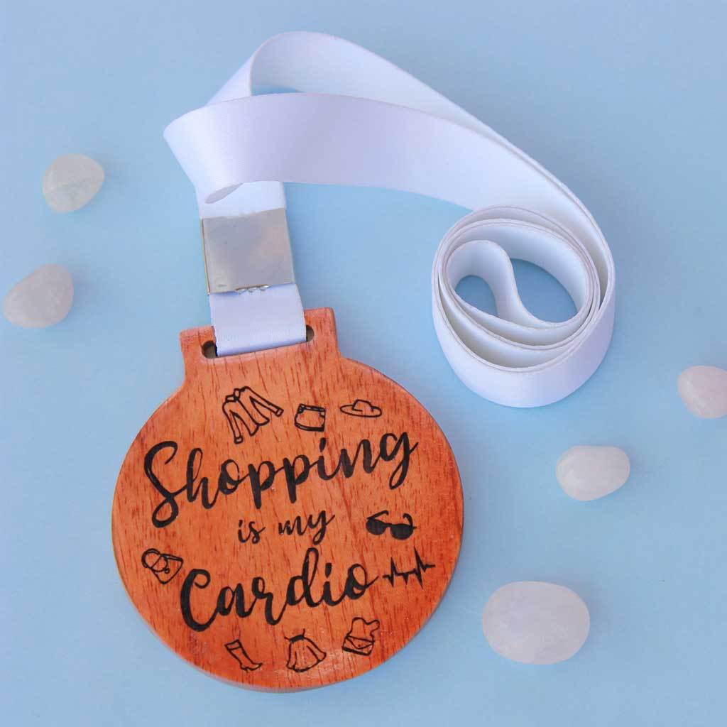 Shopping Is My Cardio Engraved Medal. This Custom Medal Is The Perfect Friendship Day Gift For A Shopaholic. Buy Such Fun And Unique Wooden Medals Online From The Woodgeek Store