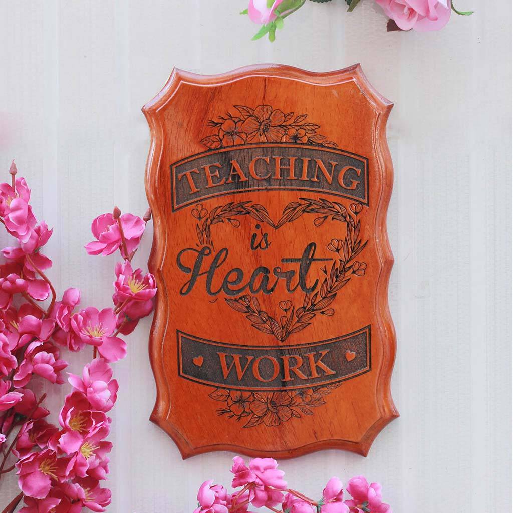 Teaching Is Heart Work - Wood Sign for Teachers - Teacher's Day Gifts - Teacher Appreciation Gifts - Woodgeek Store