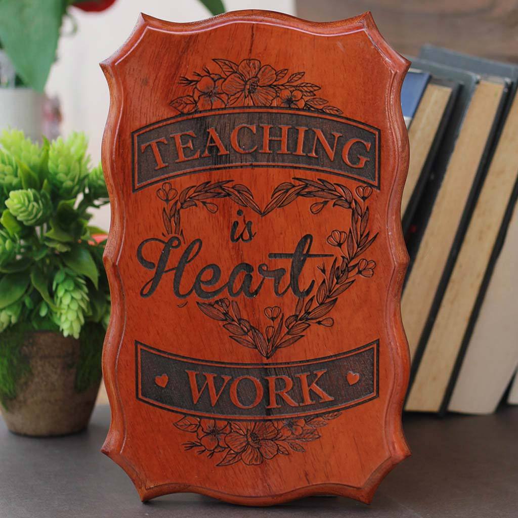 Teaching Is Heart Work - Wood Sign for Teachers - Teacher&#39;s Day Gifts - Teacher Appreciation Gifts - Woodgeek Store