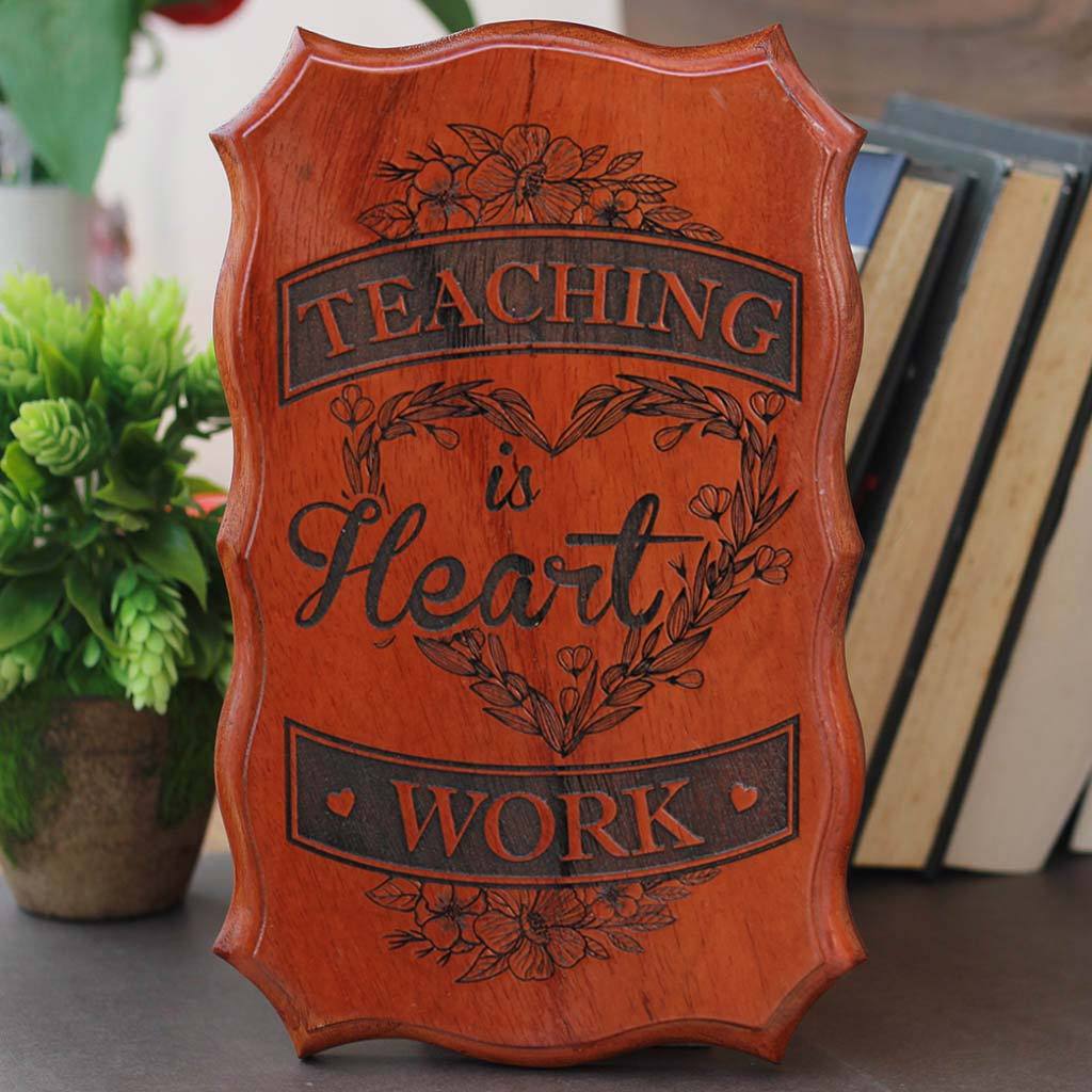 Teaching Is Heart Work - Wood Sign for Teachers - Teacher's Day Gifts - Teacher Appreciation Gifts - Woodgeek Store