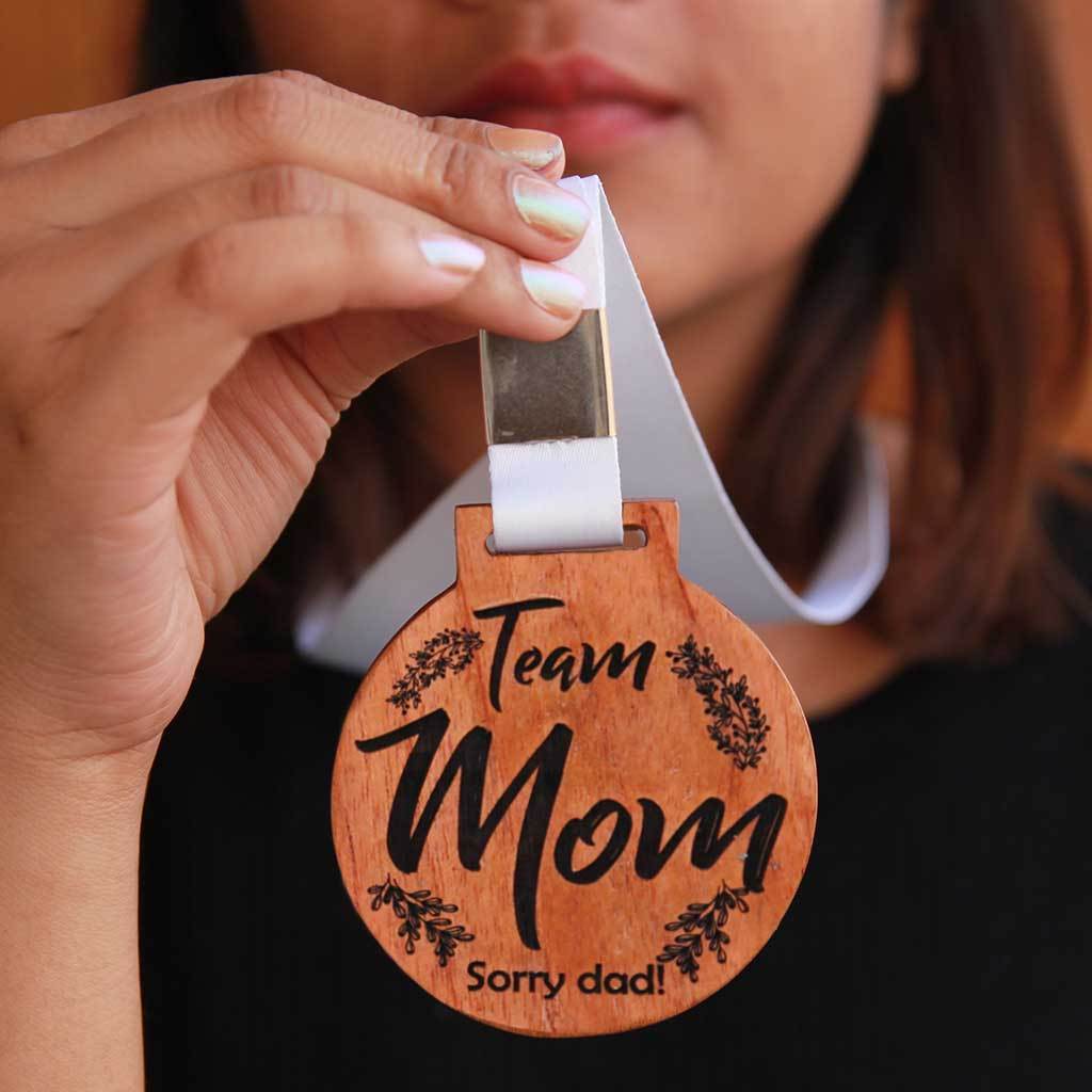 Team Mom! Sorry Dad Wooden Medal - These Wooden Medals Make Unique Gifts For Parents - This Engraved Medal Is A Perfect Mother's Day Gift