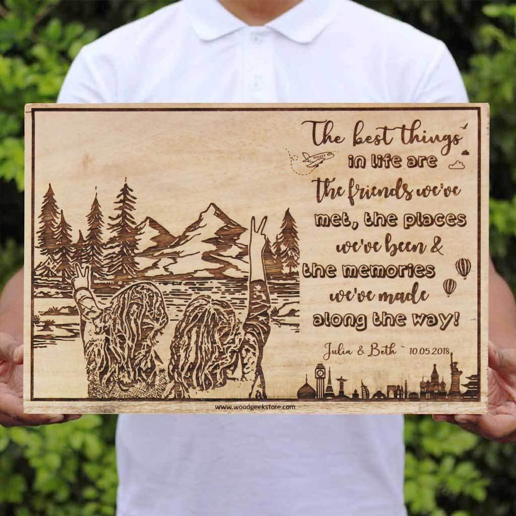 Wood Engraved Photo Of Your Travels Carved With Travel Quote The Best Things In Life Are The Friends We've Met, The Places We've Been And The Memories We've Made Along The Way. This Photo On Wood Is The Best Travel Gift. This Custom Engraved Wooden Photo Frame Is Also A Great Friendship Day Gift. This Wooden Picture Frame Makes One Of The Best Personalized Gifts from Woodgeek Store