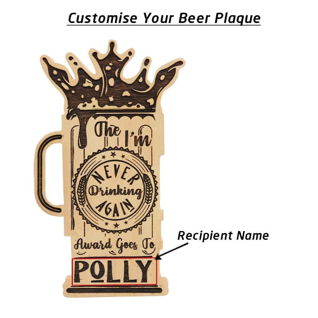 I&#39;m Never Drinking Again Award. Personalized Wooden Plaque In the Shape Of A Beer Glass. This Custom Trophy Makes Funny Awards For Friends. Looking For The Best Gifts For Beer Lovers? These Personalised Funny Awards and Trophies Online From The Woodgeek Store Make The Best Beer Gifts.