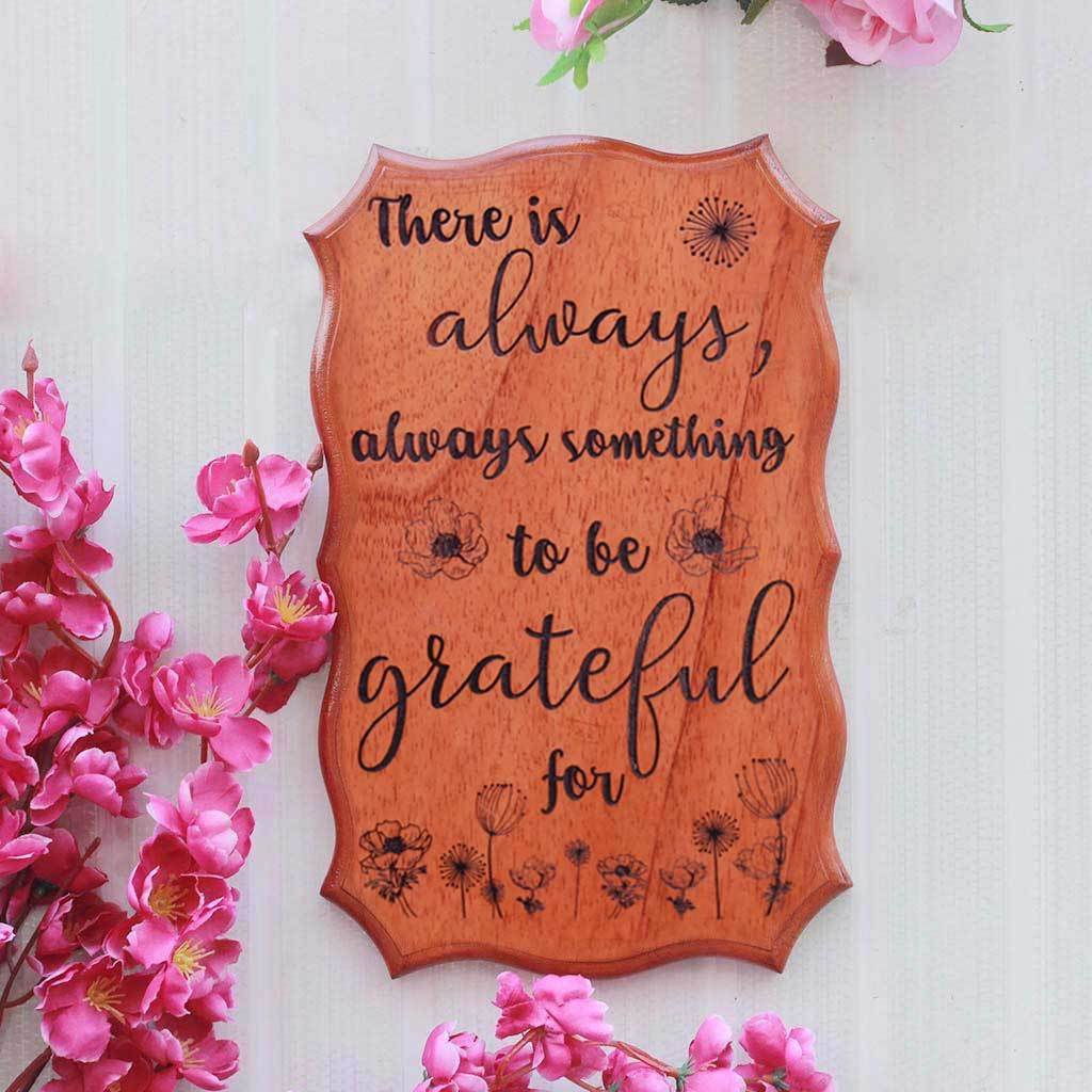 There Is Always Always Something To Be Grateful For - Gratitude Wall Decor - Gratitude Sign - Wood Signs With Quotes For Home Decor - Inspirational Wood Sign - Wooden Wall Decor For Your Home - Woodgeek Store
