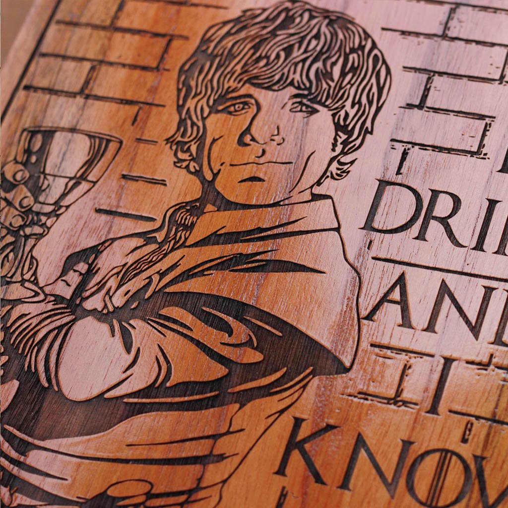 I drink and I know things - Tyrion Lannister and Peter Dinklage from Game of Thrones - Wooden Artwork Gift for Game of thrones fans by Woodgeek Store