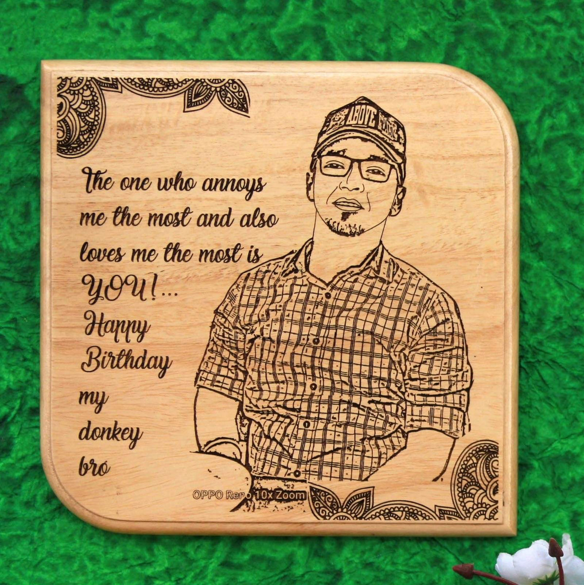 The One Who Annoys Me The Most &amp; Also Loves Me The Most Is YOU. Happy Birthday My Donkey Bro! This Wooden Plaque is a great personalized birthday gift for brother