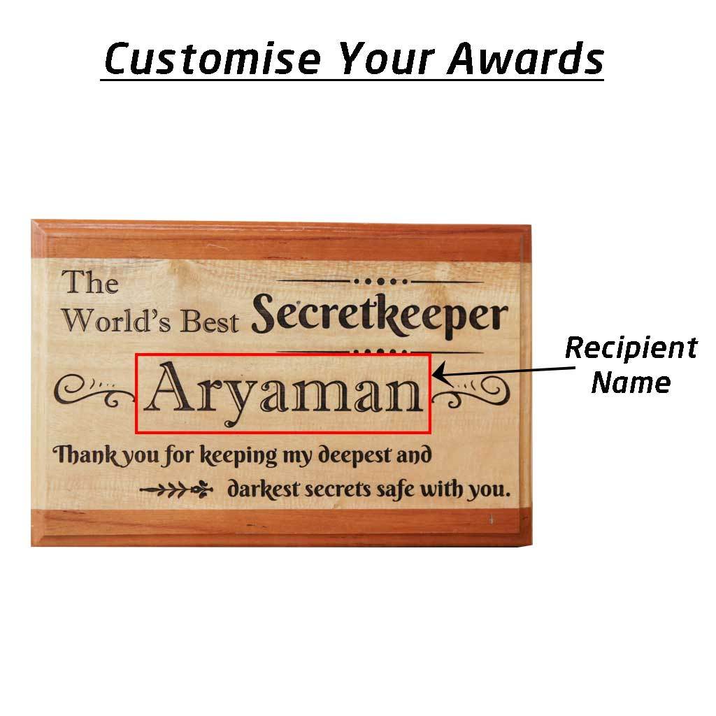 The World&#39;s Best Secretkeeper Wooden Plaque. This wooden trophy and award plaque makes great personalised gifts for friends. This is the perfect friendship day gifts for best friend.