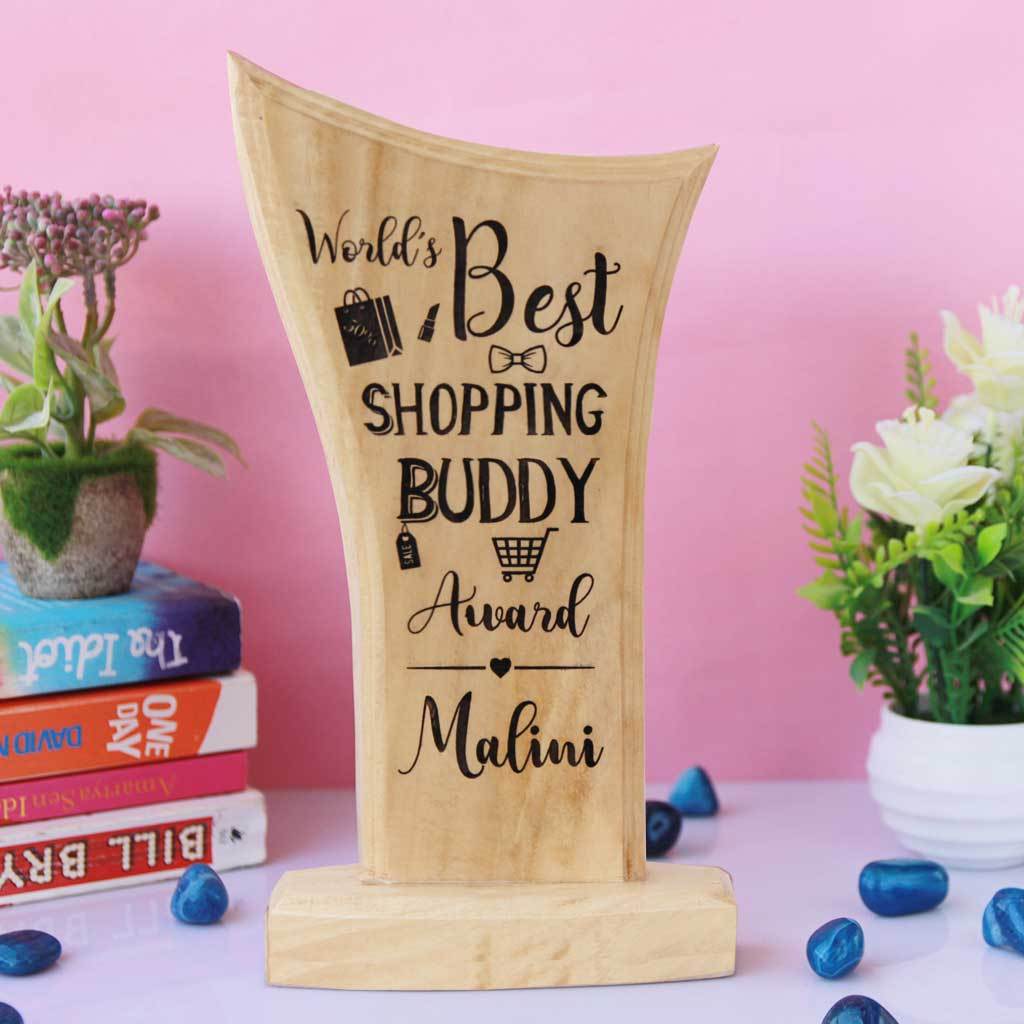 World's Best Shopping Buddy Wooden Trophy. A Custom Award That Makes Great Gifts For Shopaholics. These Custom Trophies are The Best Personalised Gifts For Friends or Gifts for Sisters