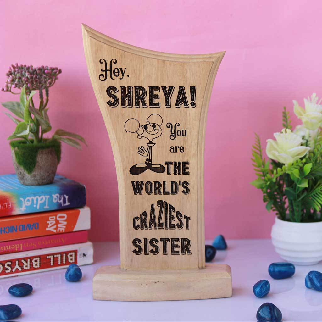 World's Craziest Sister Wooden Trophy & Award