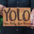 YOLO Wood Sign | YOLO Wood Wall Poster | Wood Art - Woodgeek Store