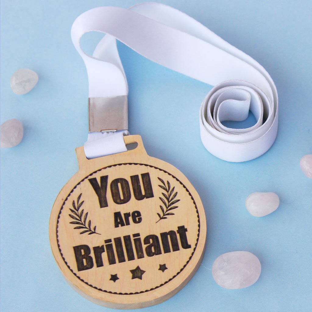 Wooden Medal Engraved With You Are Brilliant - An Inspirational Gift For Friends - This is a great office award and gift for co-workers - This medal comes with a ribbon