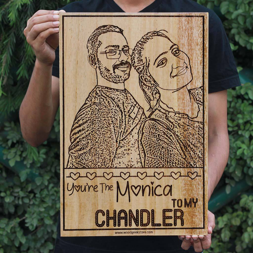 You&#39;re The Monica To My Chandler Wooden Frame- Personalized Wooden Poster for Friends Fans - Gifts for Friends Fans by Woodgeek Store
