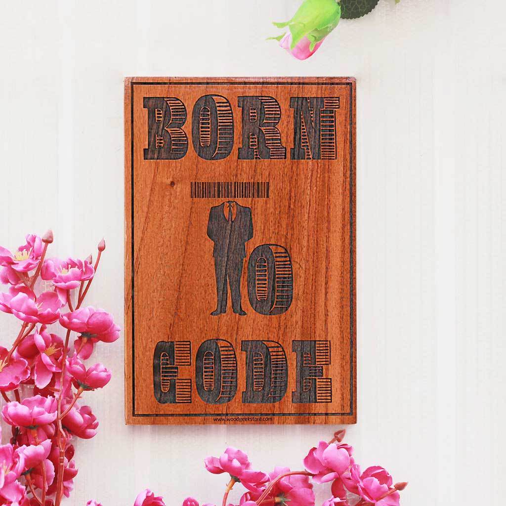 Born To Code Wood Sign For Coders  and Programmers - Gifts for Geeks - Geeky Wall Decor by Woodgeek Store