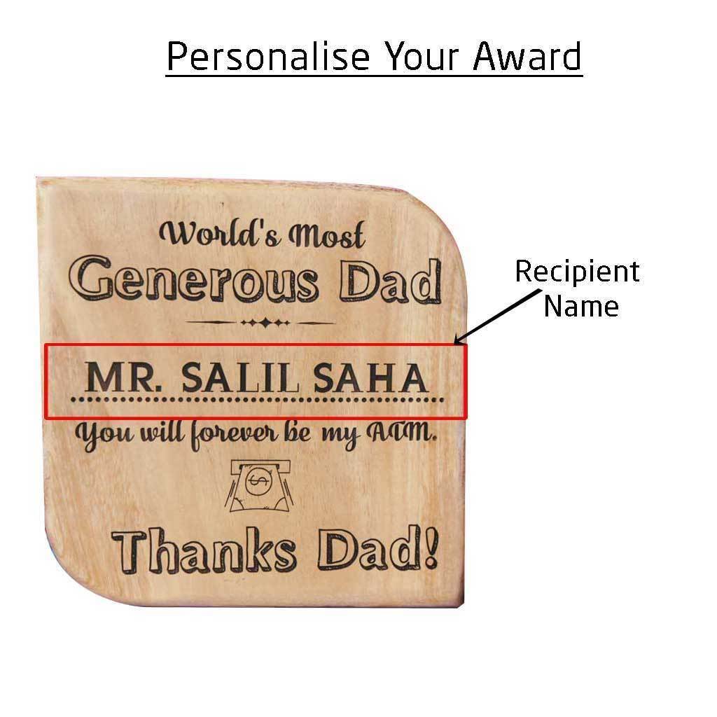 World&#39;s Most Generous Dad Award Plaque. This Wooden Trophy is a unique father&#39;s day gift. This wooden plaque will also make a great birthday gift for dad.