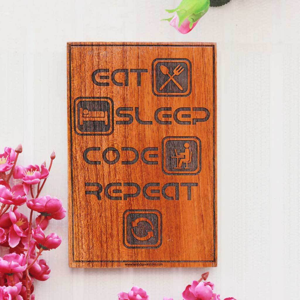 Eat Sleep Code Repeat Wooden Sign for Coders - Best Gifts for Geeks - Woodgeek Store